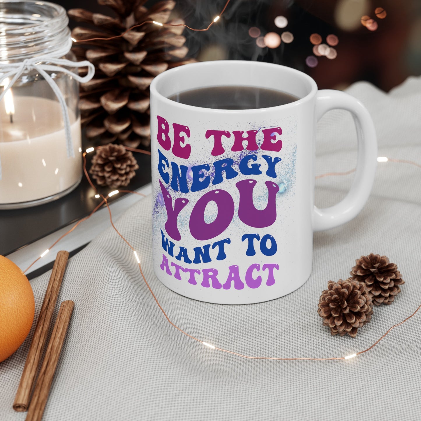 Be The Energy You Want To Attract Mug || Inner Harmony Ink